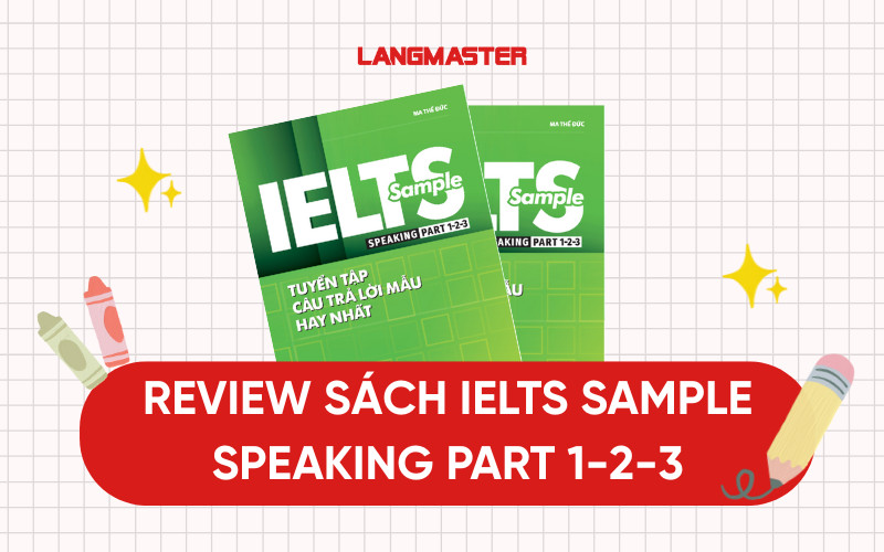 Review sách IELTS Sample Speaking Part 1-2-3 chi tiết nhất [Kèm PDF]